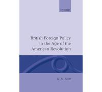 British Foreign Policy in the Age of the American Revolution