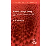 British Foreign Policy : The Process of Readjustment 1945-1961