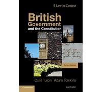 British Government and the Constitution – Text and Materials (Law in Context)
