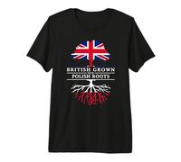British Grown with Polish Roots - Poland and UK Premium T-Shirt