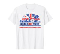British Heatwave its Too hot Mate Funny Summer 2026 T-Shirt