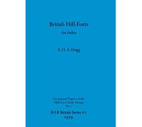 British Hill-forts: An Index: 62 (British Archaeological Reports British Series)
