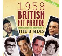 1958 British Hit Parade: The B Sides