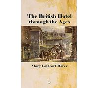 British Hotel Through the Ages