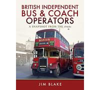 British Independent Bus and Coach Operators: A Snapshot from the 1960s
