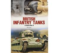 British Infantry Tanks in World War II: 23 (Photosniper)