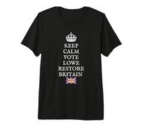 British Isles Patriots Keep Calm Vote Lowe Restore Britain Premium T-Shirt