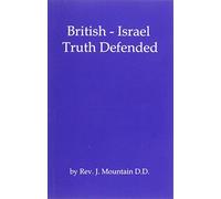 British-Israel Truth Defended: A Reply to the Rev. Samuel Hinds Wilkinson: No. 6 (Classic Series)