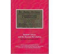 British Labour and the Russian Revolution: The Leeds Convention of 1917