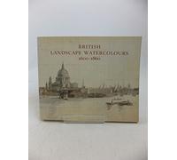 British Landscape Watercolours, 1600-1860