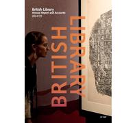 British Library Annual Report and Accounts 2024/2025 for the period 1 April 2024 to 31 March 2025 (House of Commons Paper) HC 1089