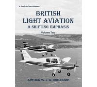 British Light Aviation: A Shifting Emphasis - Volume 2