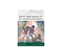 British Light Infantry in the American Revolution | Paperback - Book