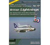 British Lightnings: Die English Electric Lightning der RAF in Deutschland / The Vertical Twin of the RAF in Germany