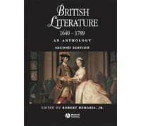 British Literature 1640 - 1789: An Anthology (Blackwell Anthologies)