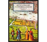 British Literature: A Historical Overview, Volume A