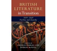 British Literature in Transition, 1920-1940: Futility and Anarchy – Cambridge University Press