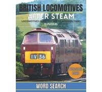 British Locomotives After Steam: Locomotives from the 50's to Modern Times Volume One