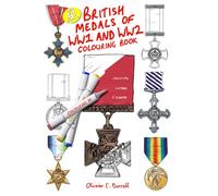 British Medals of WW1 and WW2 Colouring Book: Identify, learn, create (Papercraft and hobby books)
