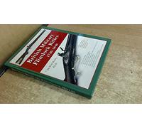 British Military Flintlock Rifles 1740 - 1840: The Story of Melvin Maynard Johnson, Jr. and His Guns