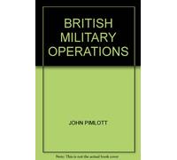 BRITISH MILITARY OPERATIONS
