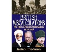 British Miscalculations: The Rise of Muslim Nationalism, 1918-1925