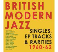 British Modern Jazz: Singles, EP Tracks & Rarities 1960-62