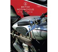 British Motorcycles of the 1940s and ‘50s: No. 607 (Shire Library)