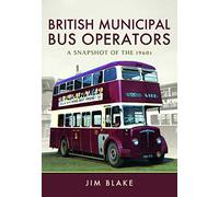 British Municipal Bus Operators: A Snapshot of the 1960s