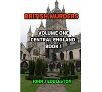 British Murder - Volume One: Central England Book One: 1