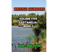 British Murders - Volume Five: East Anglia - Book Two: 5