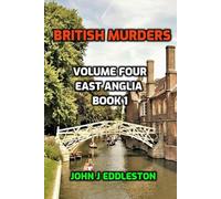 British Murders - Volume Four: East Anglia Book One: 4