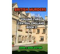 British Murders - Volume Three: Central England Book Three: 3