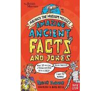 British Museum: Maurice the Museum Mouse's Amazing Ancient Book of Facts and Jokes