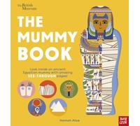 British Museum: The Mummy Book (Hannah Alice series)