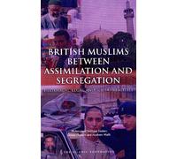 British Muslims Between Assimilation and Seggregation