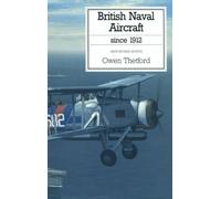 British Naval Aircraft Since 1912 (Putnam Aviation Series)