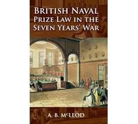 British Naval Prize Law in the Seven Years' War