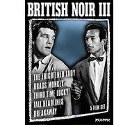 BRITISH NOIR COLL. III (FRIGHTENED LADY/BRASS MONKEY/THIRD TIME LUCKY / TALL HEADLINES / BREAKAWAY)
