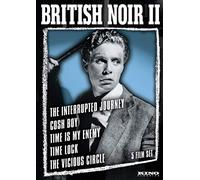 British Noir: Five Film Collection II [The Interrupted Journey / Cosh Boy / Time is My Enemy / Time Lock / The Vicious Circle]