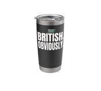 British. Obviously. Teacup Witty Sarcastic Culture Statement Stainless Steel Insulated Tumbler