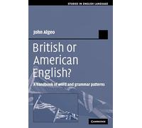 British or American English?: A Handbook of Word and Grammar Patterns (Studies in English Language)