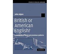 British or American English?: A Handbook of Word and Grammar Patterns (Studies in English Language)