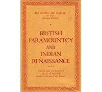 British Paramountcy and Indian Renaissance, Part II (Vol 10)