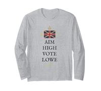 British Patriot Proud UK United Kingdom AIM HIGH Vote Lowe Long Sleeve T-Shirt
