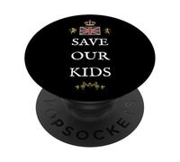 BRITISH PATRIOTS PROUD GREAT BRITAIN PRIDE UK SAVE OUR KIDS PopSockets Adhesive PopGrip