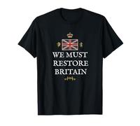 BRITISH PATRIOTS SUPPORT BRITAIN WE MUST RESTORE BRITAIN UK T-Shirt