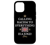 BRITISH PATRIOTS SUPPORT CALLING RACISM TO EVERYTHING A JOKE Case for iPhone 12/12 Pro