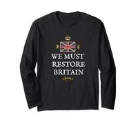 BRITISH PATRIOTS SUPPORT PROUD WE MUST RESTORE BRITAIN UK Long Sleeve T-Shirt