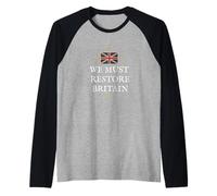 BRITISH PATRIOTS SUPPORT PROUD WE MUST RESTORE BRITAIN UK Raglan Baseball Tee